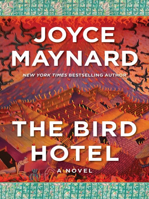 Title details for The Bird Hotel by Joyce Maynard - Available